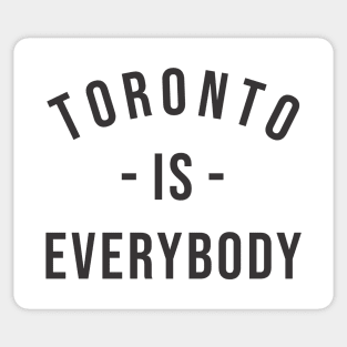 Toronto is Everybody Black Sticker
